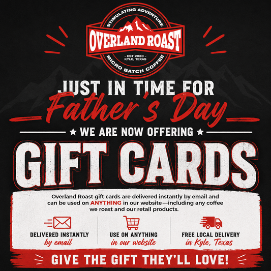 Overland Roast Gift Card - Father's Day